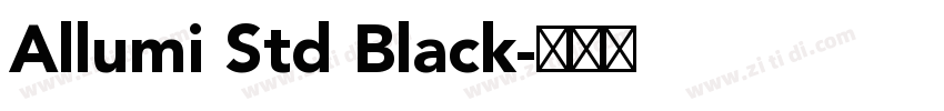 Allumi Std Black字体转换